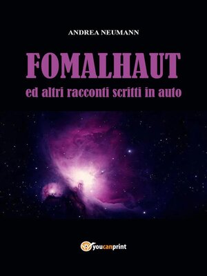 cover image of FOMALHAUT ed altri racconti scritti in auto